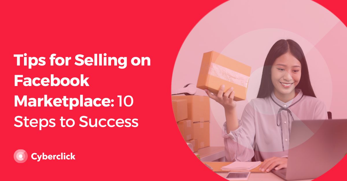 Tips for Selling on Facebook Marketplace 10 Steps to Success